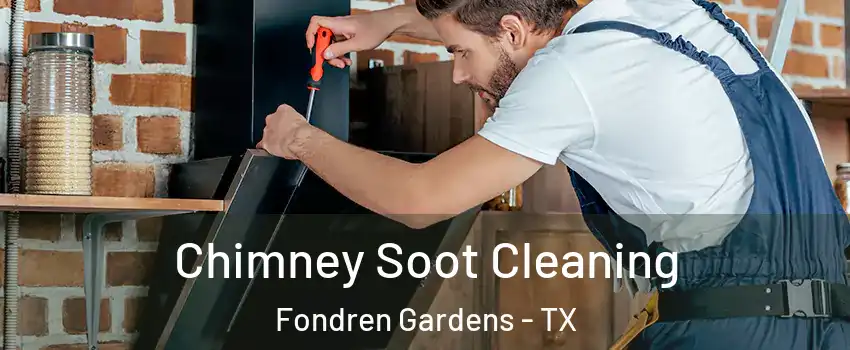 Chimney Soot Cleaning Fondren Gardens - TX