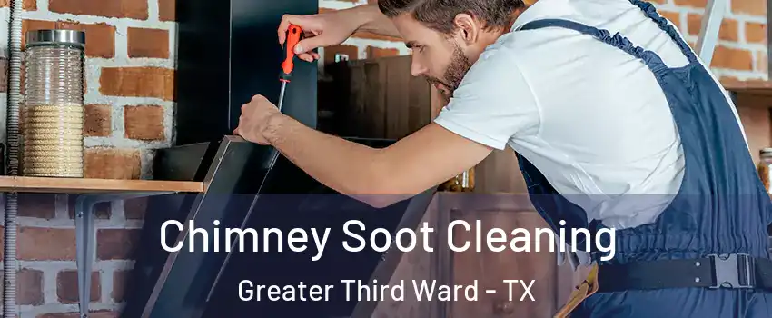 Chimney Soot Cleaning Greater Third Ward - TX