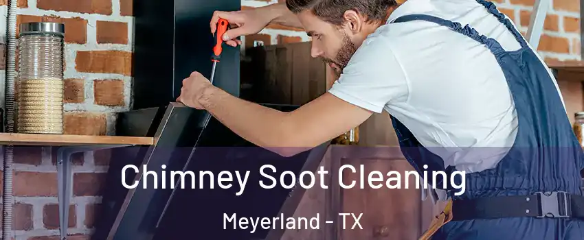 Chimney Soot Cleaning Meyerland - TX