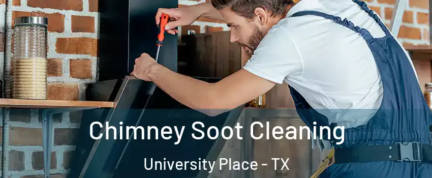 Chimney Soot Cleaning University Place - TX
