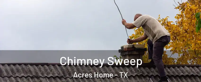 Chimney Sweep Acres Home - TX