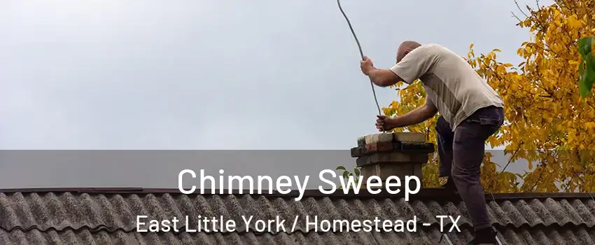 Chimney Sweep East Little York / Homestead - TX