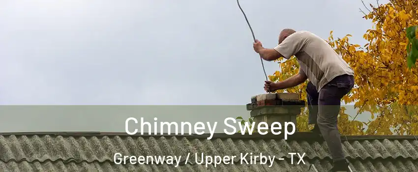 Chimney Sweep Greenway / Upper Kirby - TX