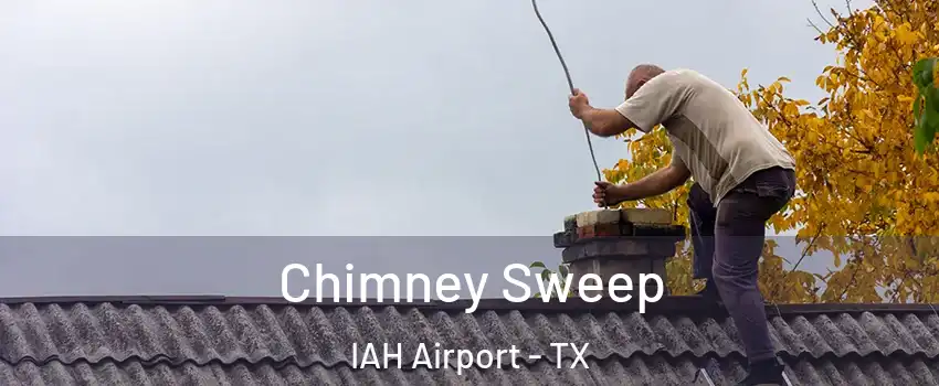 Chimney Sweep IAH Airport - TX