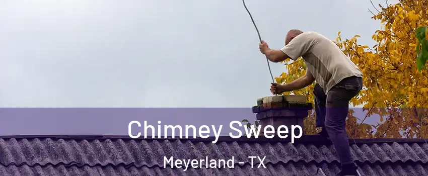 Chimney Sweep Meyerland - TX