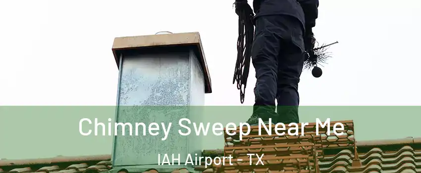 Chimney Sweep Near Me IAH Airport - TX