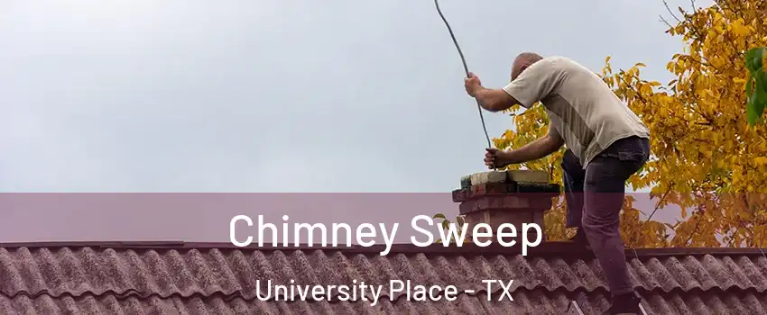 Chimney Sweep University Place - TX