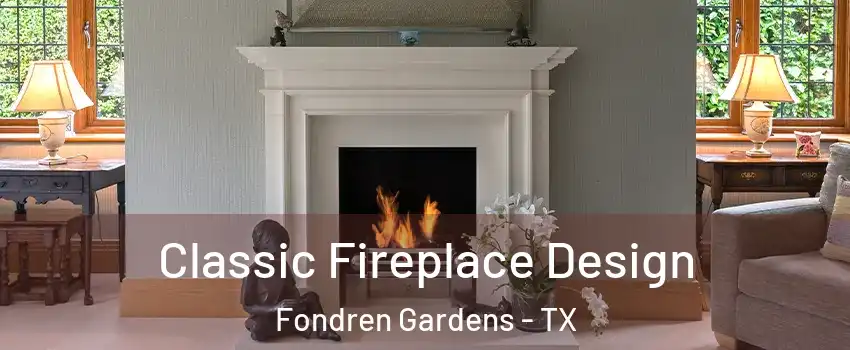 Classic Fireplace Design Fondren Gardens - TX