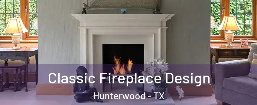 Classic Fireplace Design Hunterwood - TX