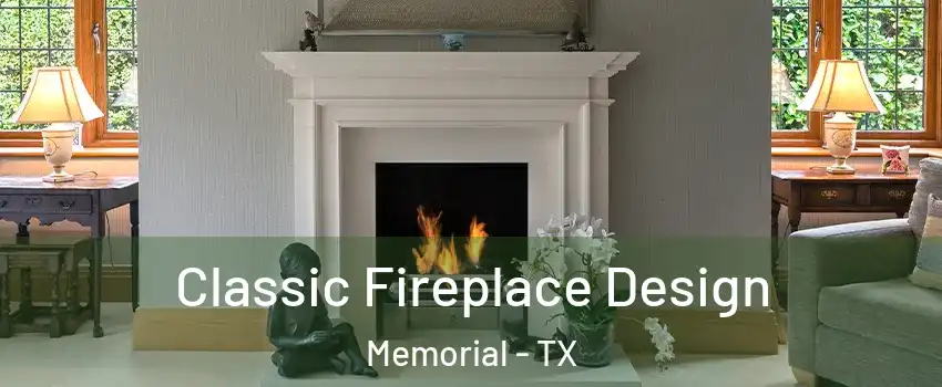 Classic Fireplace Design Memorial - TX