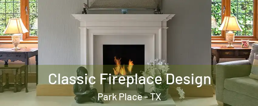 Classic Fireplace Design Park Place - TX