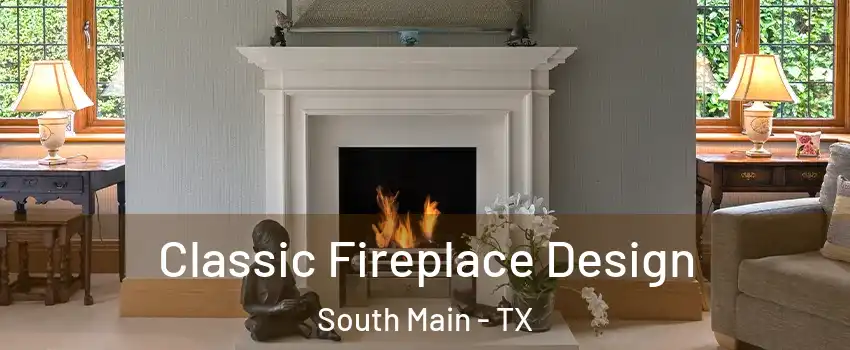 Classic Fireplace Design South Main - TX