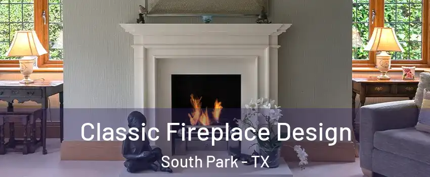 Classic Fireplace Design South Park - TX