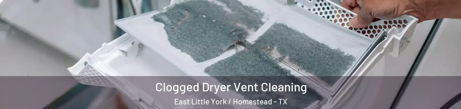 Clogged Dryer Vent Cleaning East Little York / Homestead - TX