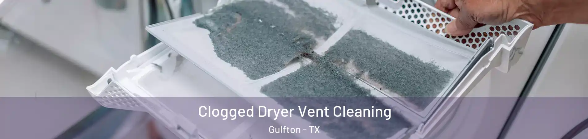 Clogged Dryer Vent Cleaning Gulfton - TX