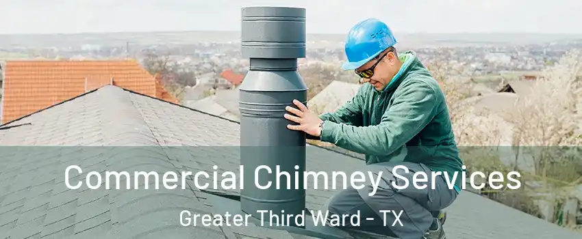 Commercial Chimney Services Greater Third Ward - TX