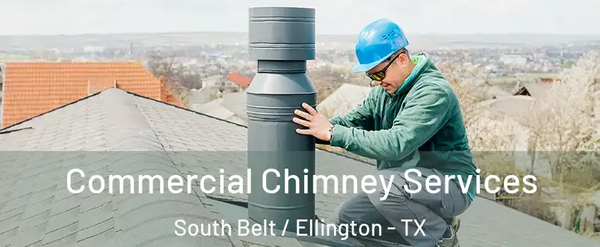 Commercial Chimney Services South Belt / Ellington - TX