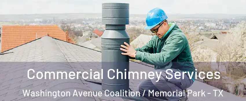 Commercial Chimney Services Washington Avenue Coalition / Memorial Park - TX