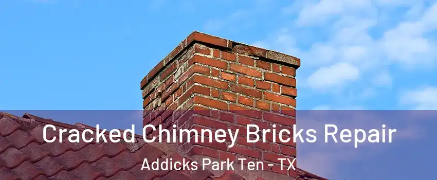 Cracked Chimney Bricks Repair Addicks Park Ten - TX