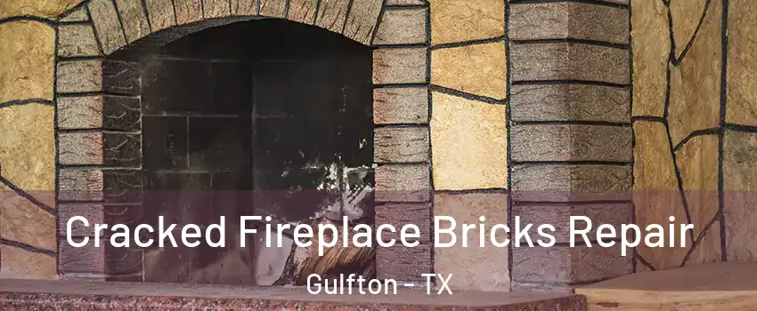 Cracked Fireplace Bricks Repair Gulfton - TX