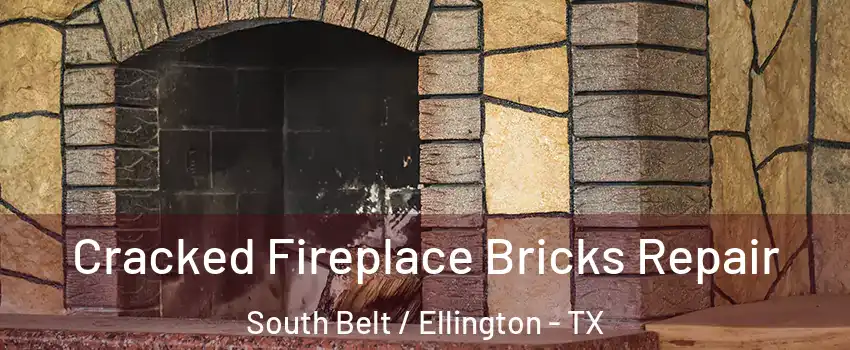 Cracked Fireplace Bricks Repair South Belt / Ellington - TX