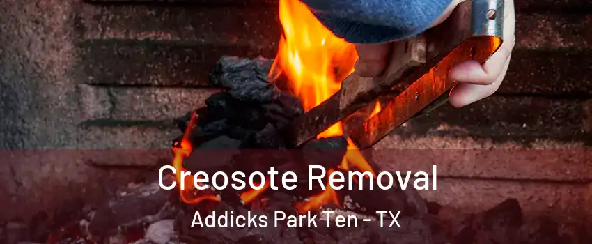 Creosote Removal Addicks Park Ten - TX