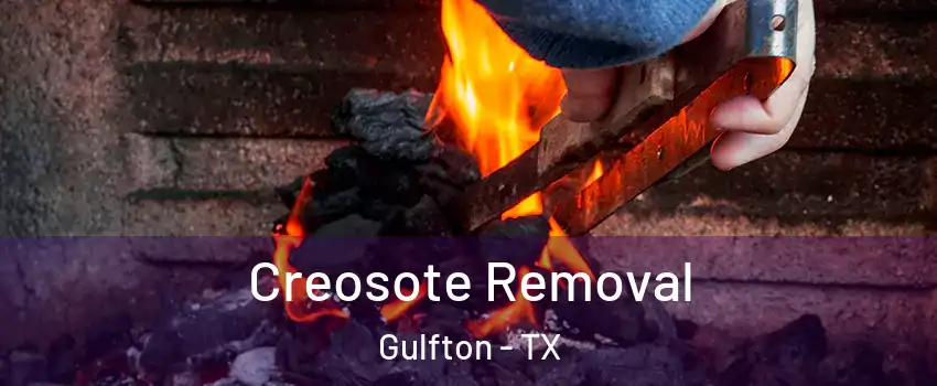 Creosote Removal Gulfton - TX