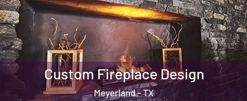 Custom Fireplace Design Meyerland - TX