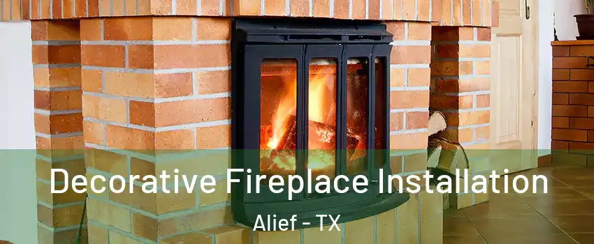 Decorative Fireplace Installation Alief - TX