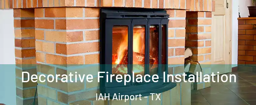 Decorative Fireplace Installation IAH Airport - TX