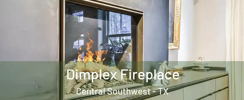 Dimplex Fireplace Central Southwest - TX