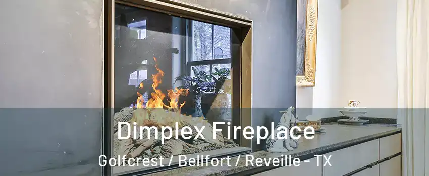 Dimplex Fireplace Golfcrest / Bellfort / Reveille - TX