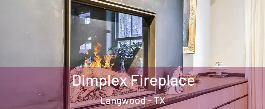 Dimplex Fireplace Langwood - TX