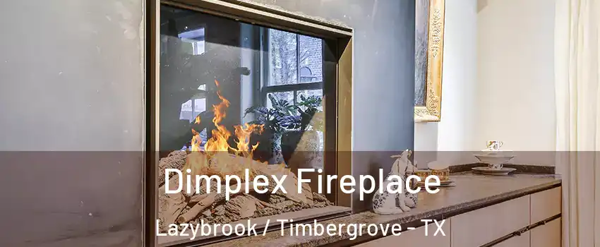 Dimplex Fireplace Lazybrook / Timbergrove - TX