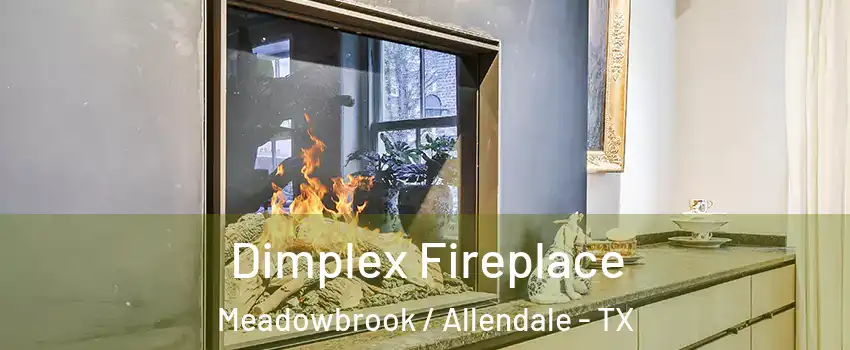 Dimplex Fireplace Meadowbrook / Allendale - TX