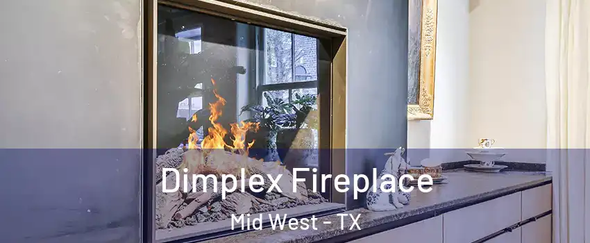 Dimplex Fireplace Mid West - TX