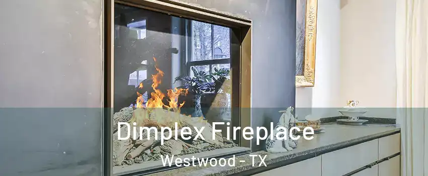 Dimplex Fireplace Westwood - TX