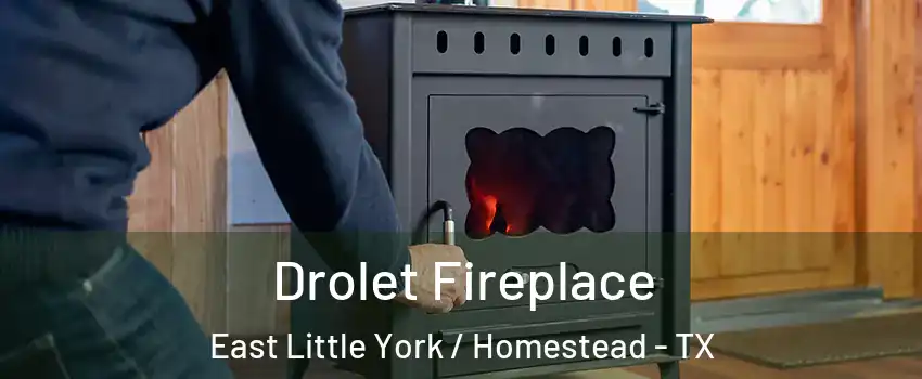 Drolet Fireplace East Little York / Homestead - TX