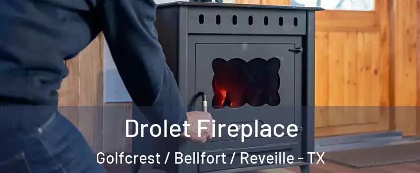 Drolet Fireplace Golfcrest / Bellfort / Reveille - TX