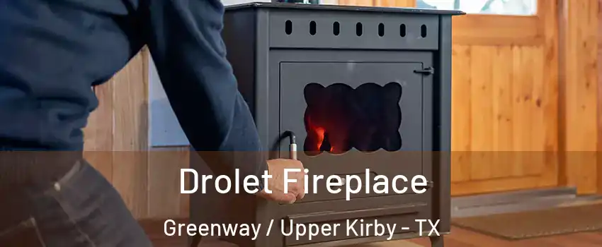 Drolet Fireplace Greenway / Upper Kirby - TX