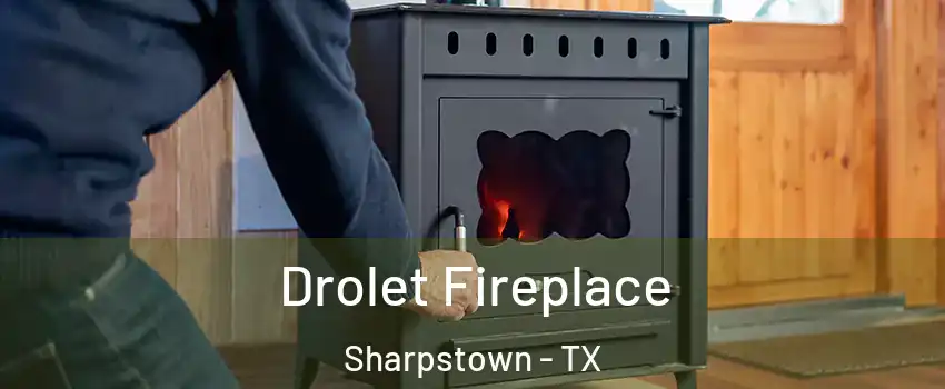 Drolet Fireplace Sharpstown - TX
