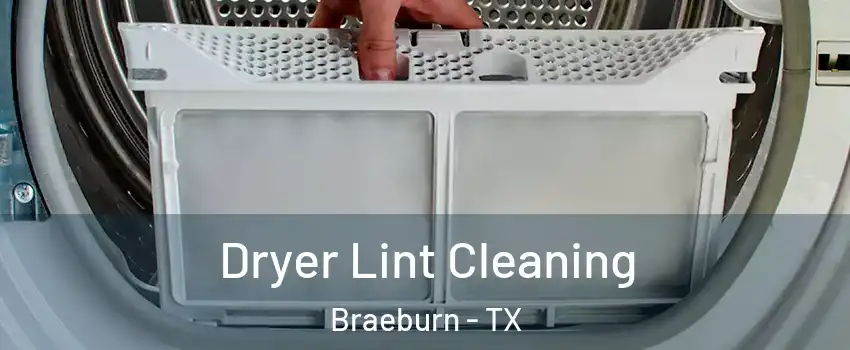 Dryer Lint Cleaning Braeburn - TX