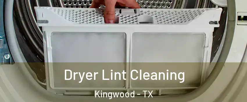 Dryer Lint Cleaning Kingwood - TX