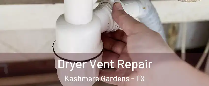 Dryer Vent Repair Kashmere Gardens - TX