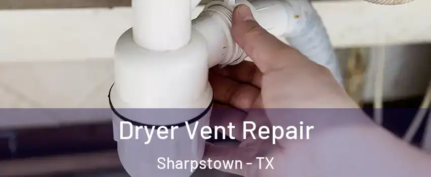 Dryer Vent Repair Sharpstown - TX