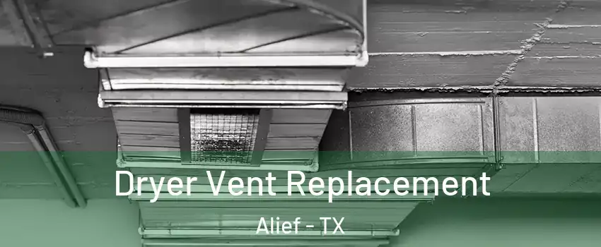 Dryer Vent Replacement Alief - TX