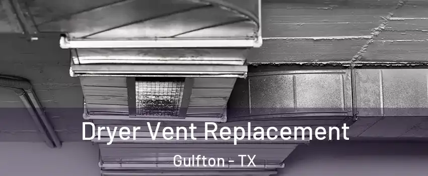 Dryer Vent Replacement Gulfton - TX