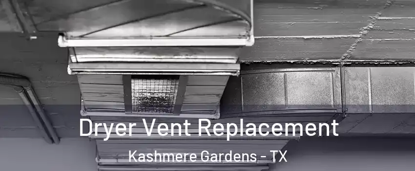 Dryer Vent Replacement Kashmere Gardens - TX