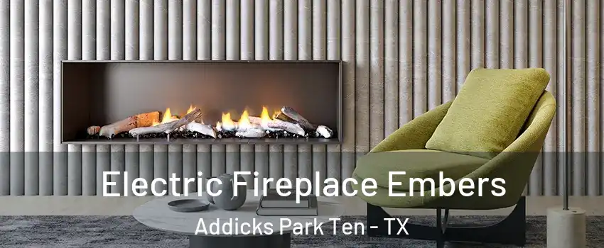 Electric Fireplace Embers Addicks Park Ten - TX