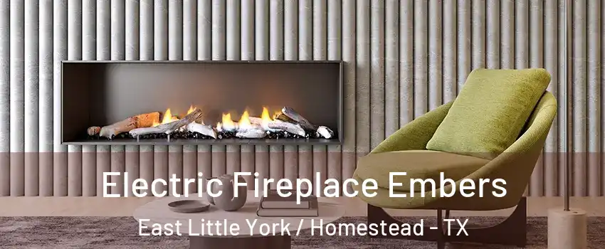 Electric Fireplace Embers East Little York / Homestead - TX